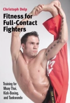 Image of Fitness for Full-Contact Fighters by Christoph Delp Paperback
