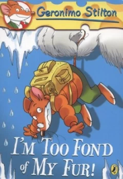 Image of Im Too Fond of My Fur by Geronimo Stilton Book