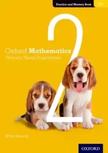 Image of Oxford Mathematics Primary Years Programme Practice and Mastery Book 2