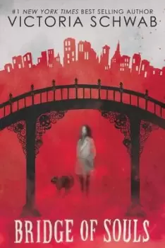 Image of Bridge of Souls (City of Ghosts #3) by Victoria Schwab