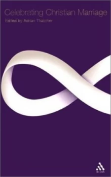 Image of Celebrating Christian Marriage by Adrian Thatcher Book