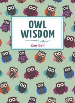 Image of Owl Wisdom by Zoe Bell Hardback