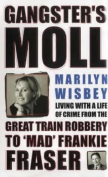 Image of Gangsters Moll by Marilyn Wisbey Hardback