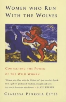 Image of Women Who Run with the Wolves by Clarissa Pinkola Estes Paperback