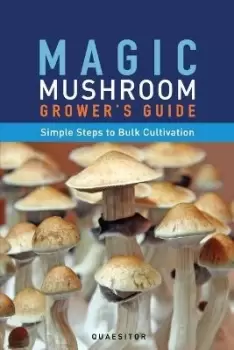 Image of Magic Mushroom Grower's Guide Simple Steps to by Principium Quaesitor