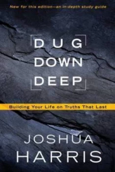 Image of Dug down Deep by Joshua Harris Paperback