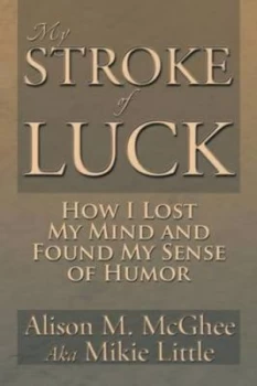 Image of My Stroke of Luck by Alison M Mcghee Paperback