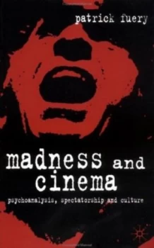 Image of Madness and Cinema by Patrick Fuery Paperback