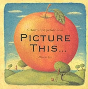 Image of Picture This by Alison Jay Book