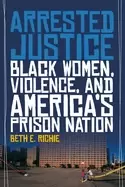 Image of arrested justice Black women violence and americas prison nation