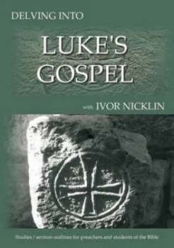 Image of Delving into Lukes Gospel Paperback
