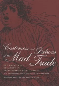 Image of Customers and Patrons of the Mad-Trade by Jonathan Andrews Hardback