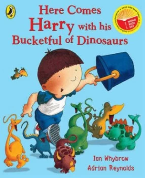 Image of Here Comes Harry with His Bucketful of Dinosaurs Paperback