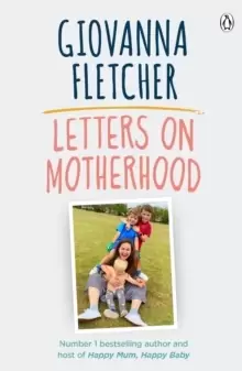 Image of Letters on Motherhood : The heartwarming and inspiring collection of letters perfect for Mother's Day
