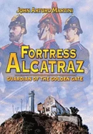 Image of fortress alcatraz guardian of the golden gate