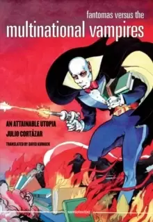 Image of Fantomas Versus the Multinational Vampires : An Attainable Utopia