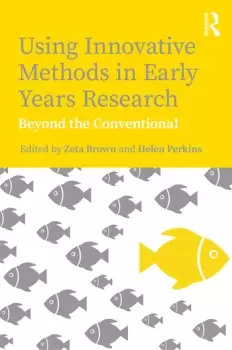 Image of Using Innovative Methods in Early Years ResearchBeyond the Conventional