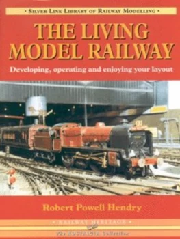 Image of The Living Model Railway by R. Powell Hendry Hardback