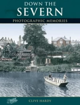 Image of Francis Friths down the Severn by Clive Hardy and Francis Frith Book