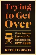 Image of trying to get over african american directors after blaxploitation 1977 198