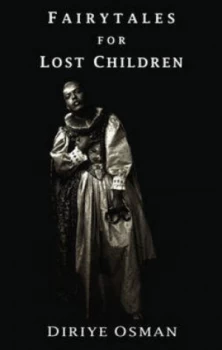 Image of Fairytales for Lost Children by Diriye Osman Paperback