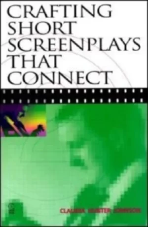 Image of Crafting short screenplays that connect by Claudia Johnson