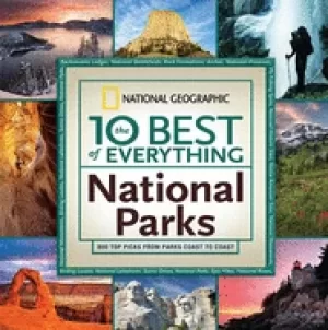 Image of 10 best of everything national parks 800 top picks from parks coast to coas