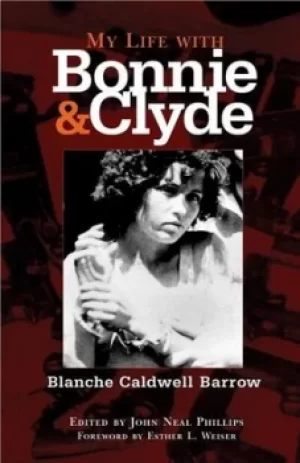 Image of My Life with Bonnie and Clyde by Blanche Caldwell Barrow