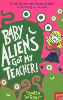 Image of Baby Aliens Got My Teacher by Pamela Butchart Paperback