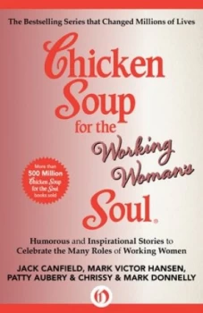 Image of Chicken Soup for the Working Womans Soul by Jack Canfield Book