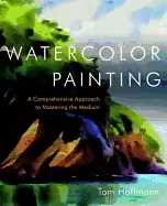 Image of watercolor painting a comprehensive approach to mastering the medium
