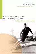 Image of engaging the soul of youth culture bridging teen worldviews and christian t