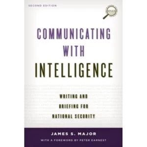 Image of Communicating with Intelligence: Writing and Briefing for National Security by James S. Major (Paperback, 2014)