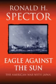 Image of Eagle against the Sun by Ronald Spector Paperback
