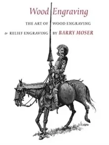 Image of Wood Engraving - The Art of Wood Engraving and Relief Engraving