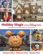 Image of holiday magic at the disney parks celebrations around the world from fall t