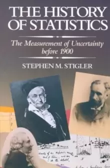 Image of The History of Statistics : The Measurement of Uncertainty before 1900