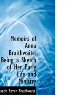 Image of Memoirs of Anna Braithwaite by Joseph Bevan Braithwaite Paperback