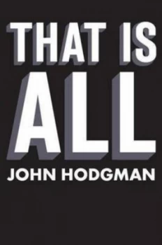 Image of That Is All by John Hodgman Hardback
