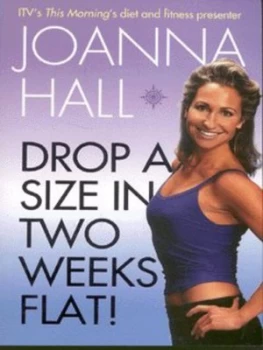 Image of Drop a Size in Two Weeks Flat by Joanna Hall Paperback