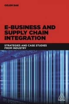Image of E-Business and Supply Chain Integration by Dr Ozlem Bak Book