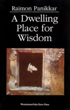 Image of A Dwelling Place for Wisdom by Raimon Panikkar Paperback