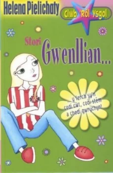 Image of Cyfres Clwb rol Ysgol 4. Stori Gwenllian... by Helena Pielichaty Paperback