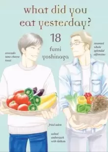 Image of What Did You Eat Yesterday? Volume 18