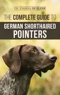 Image of complete guide to german shorthaired pointers history behavior training fie