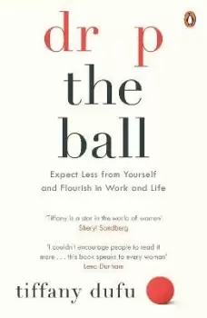 Image of Drop the Ball by Tiffany Dufu