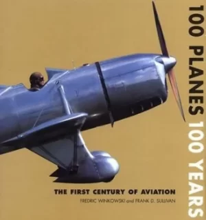 Image of 100 planes 100 years by Fred Winkowski