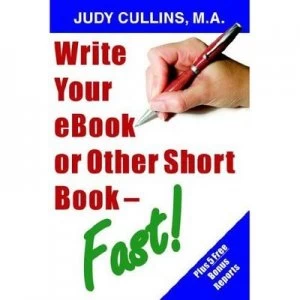 Image of Write Your Ebook or Other Short Book - Fast by Judy Cullins Paperback