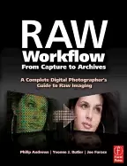 Image of raw workflow from capture to archives a complete digital photographers guid