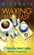 Image of waxing made easy a step by step guide